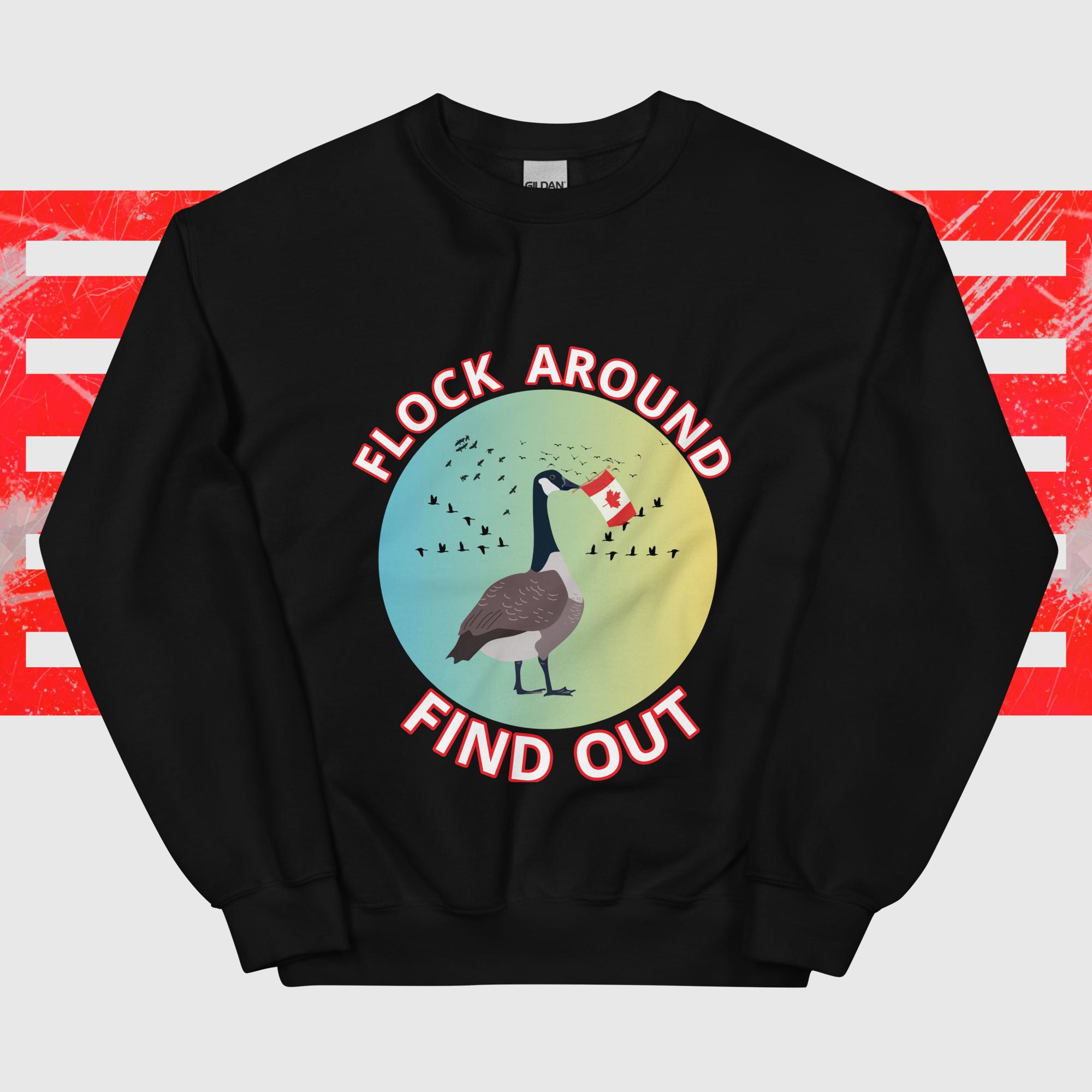 Flock Around, Find Out (FAFO) Canadiana Unisex Sweatshirt